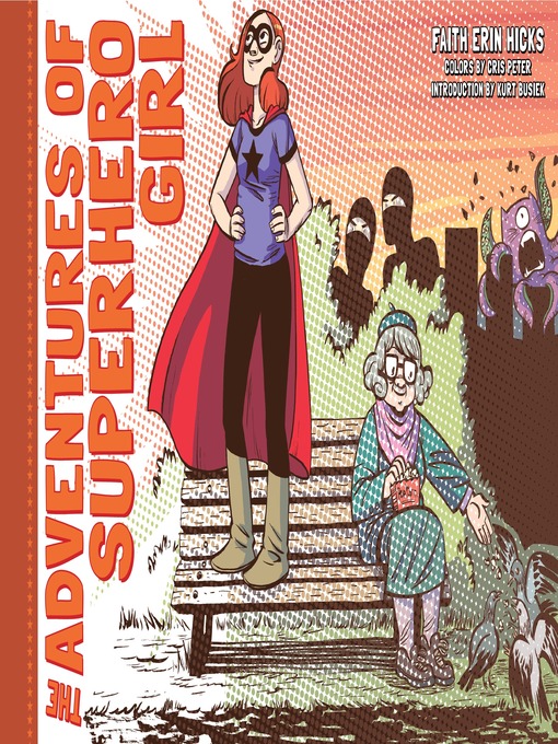 Title details for The Adventures of Superhero Girl by Faith Erin Hicks - Available